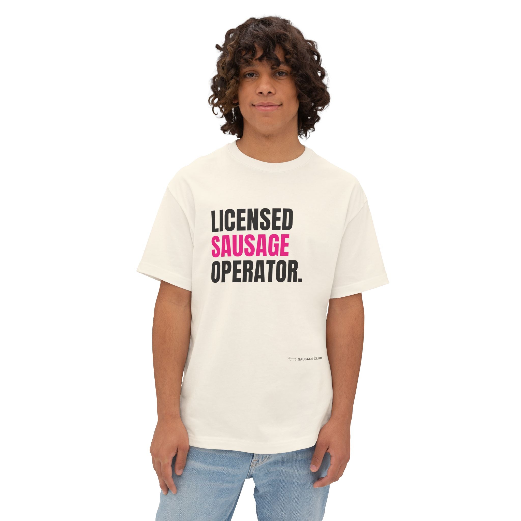 Licensed Sausage Operator – Oversized Tee