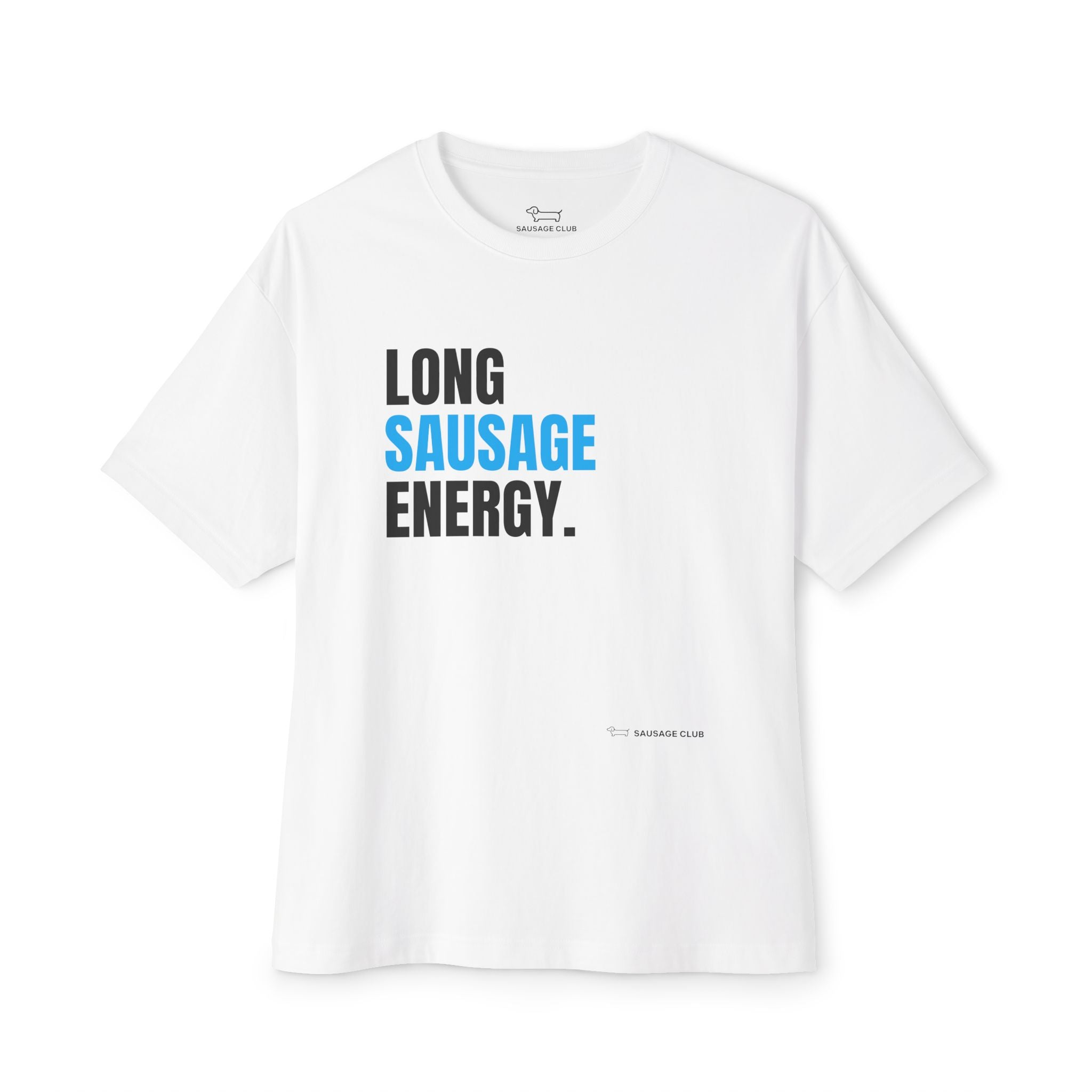 Long Sausage Energy – Oversized Tee